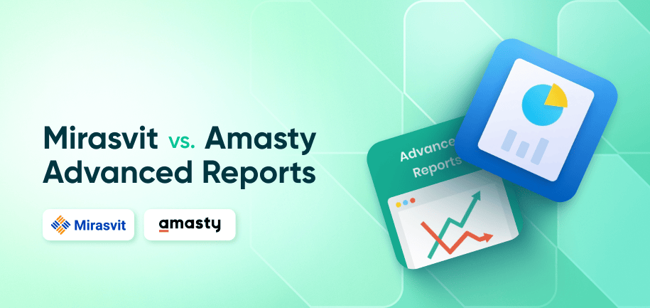 Amasty vs. Mirasvit Advanced Reports for Magento 2