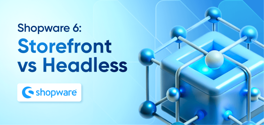 Shopware 6 Storefront vs Shopware Headless