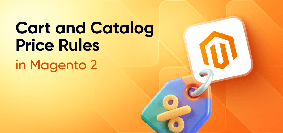 How to Set Up Magento Cart Price Rules and Catalog Price Rules