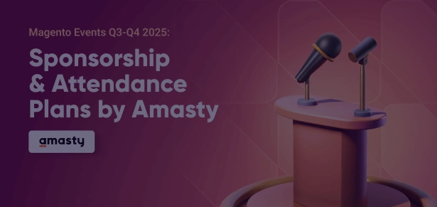 Amasty’s Upcoming Plans for Magento Conference Sponsorships & Participation