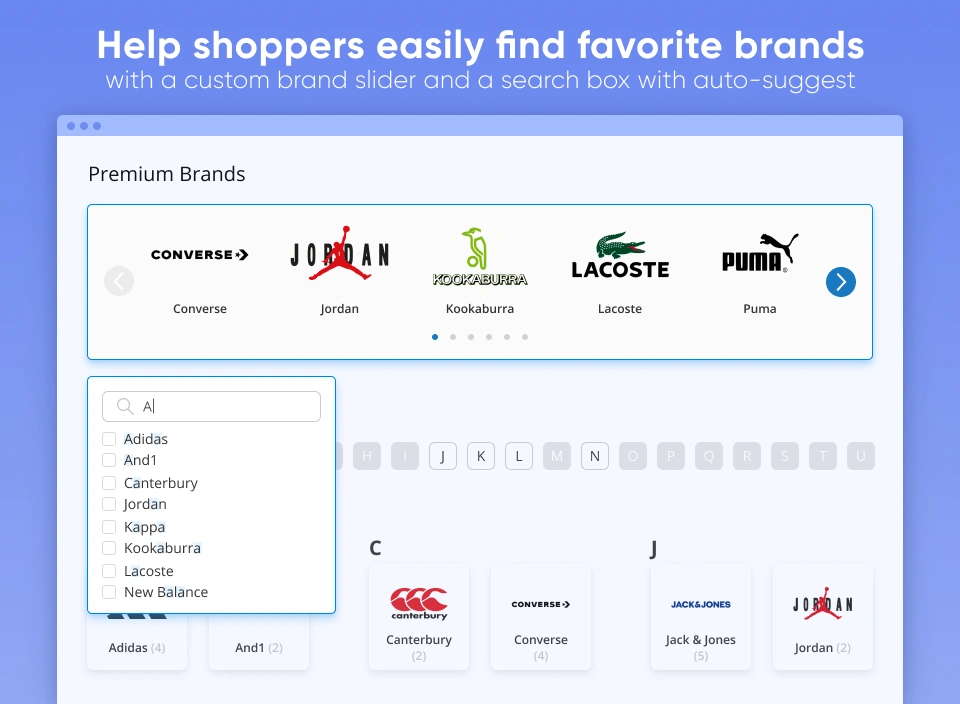 Help shoppers easily find favorite brands with a custom brand slider and a search box with auto-suggest